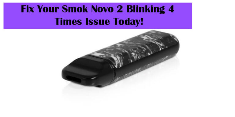 Smok Novo 2 Blinking 4 Times