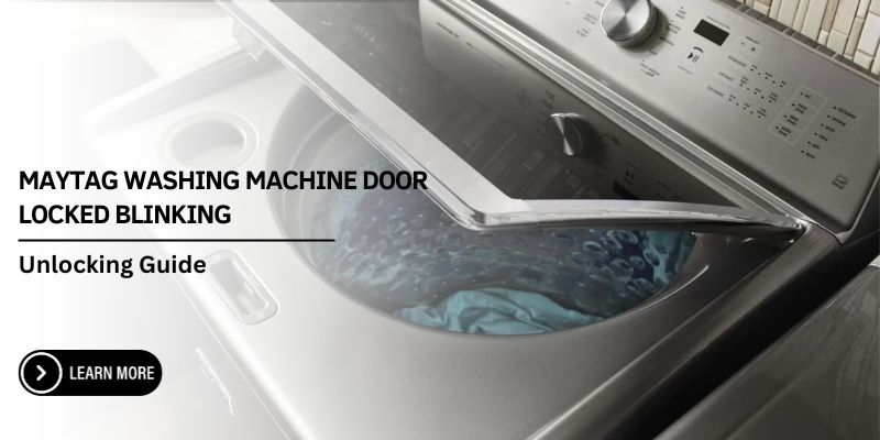Maytag Washing Machine Door Locked Blinking-FI
